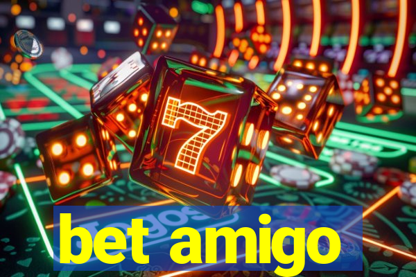 bet amigo